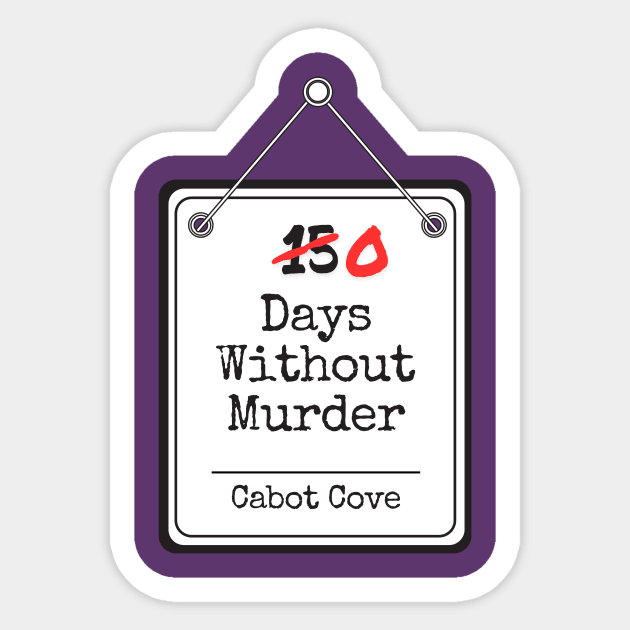 Last Murder In Cabot Cove Sticker by RG Standard